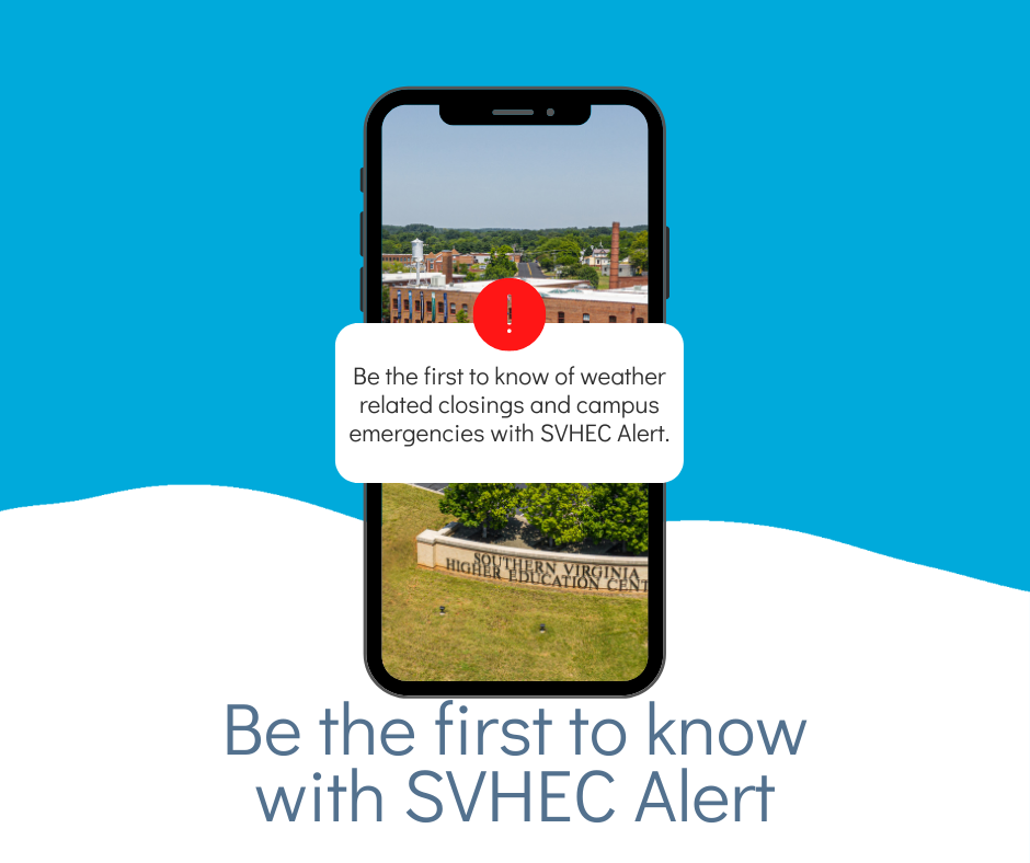 Image of a cellphone with the message "Be the first to know of weather related closings and campus emergencies with SVHEC Alert." Be the first to know with SVHEC Alert
